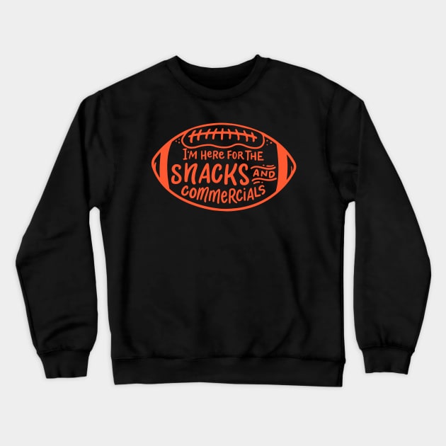 I'm Here for the Snacks and Commercials Crewneck Sweatshirt by maxdax